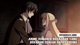 Rekomendasi anime romance kerajaan yang berakhir dengan happy ending