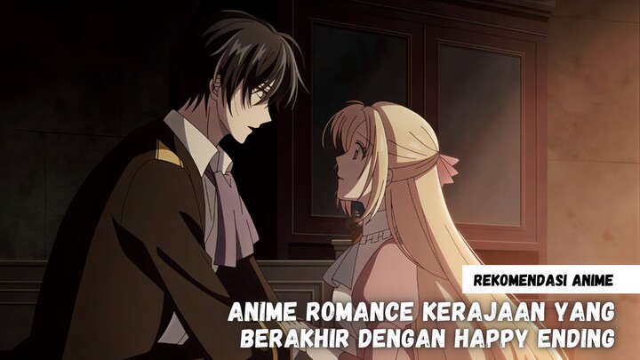 Rekomendasi anime romance kerajaan yang berakhir dengan happy ending