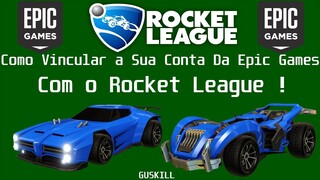 Como Vincular a Conta Da Epic Games Com o Rocket League !