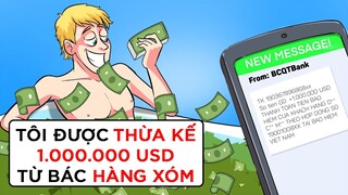 TÔI ĐƯỢC THỪA KẾ MỘT TRIỆU ĐÔ TỪ NGƯỜI HÀNG XÓM | Buôn Chuyện Quanh Ta #BCQT