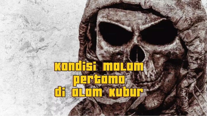 kondisi malam pertama di alam kubur