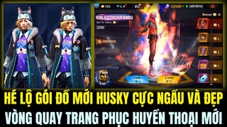 OB34 HÉ LỘ GÓI ĐỒ MỚI HUSKY CỰC NGẦU VÀ ĐẸP, VÒNG QUAY TRANG PHỤC HUYỀN THOẠI RAMPAGE 4.0 |Free Fire