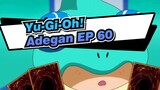 [Yu-Gi-Oh! Sevens] Adegan EP 60