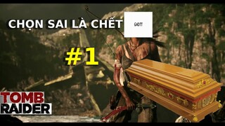 NGỰC TO VẪN CHẾT | Tomb raider 2013 #1