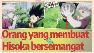 Orang yang membuat Hisoka bersemangat