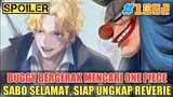 [SPOILER] ONE PIECE #1082❗SABO SELAMAT, SIAP UNGKAP TRAGEDI REVERIE❗BUGGY MULAI GERAK CARI ONE PIECE