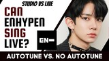 [PART I] ENHYPEN- AUTOTUNE vs NO AUTOTUNE (Studio vs Live)