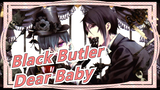 Black Butler|[Sebastian&Ciel] Dear Baby