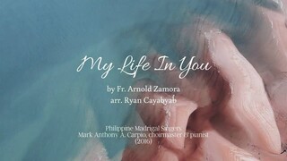 "My Life In You" by the Philippine Madrigal Singers