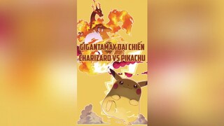 Gingantamax đại chiến - Charizad vs pikachu #pokemon