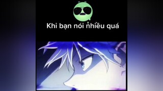 Nói khẩn trương đi không thì im cmn mồm vào để t còn làm việc.Killua saids😎👍 fananime animeaction editanime hunterxhunter highlightanime wibu