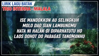 Malala - Trio Interna (LIRIK LAGU BATAK)