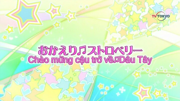 Aikatsu! Ep 52 - Chào mừng cậu trở về♫Dâu Tây