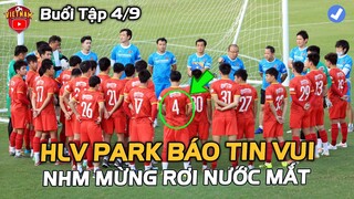 ĐTVN HỌP BẤT THƯỜNG, HLV Park BÁO TIN VUI, NHM Mừng Rơi Nước Mắt
