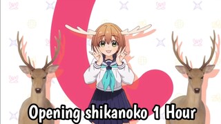 Shikanoko opening 1Jam