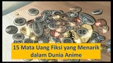 Aneka Mata Uang Fiksi yang menarik di dunia anime