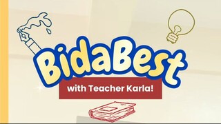 BidaBest with Teacher Karla! Episode 1