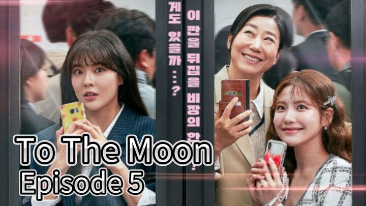 To The Moon (2025) | Episode 5 | EngSub