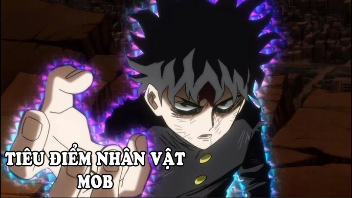 Tiêu Điểm Nhân Vật - Mob (Mob Psycho 100)