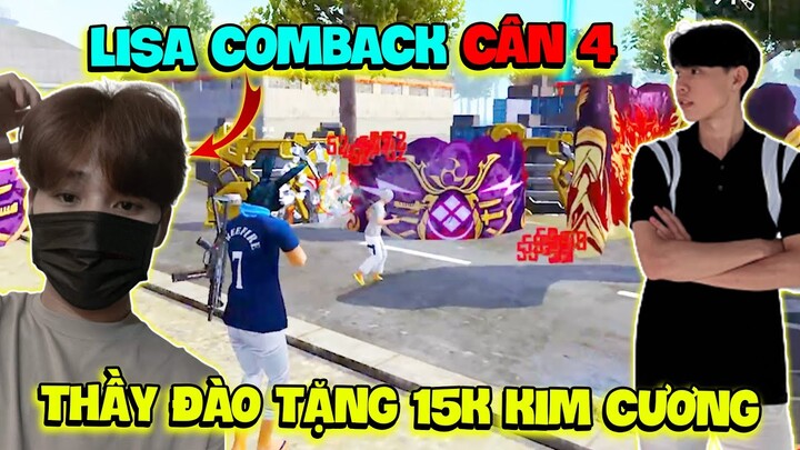 [FreeFire] Lisa Comback Cân 4 Thầy Đào Tặng 15k Kim Cương, Cái Kết Gặp Thanh Niên Quấn Máu Bất Ổn