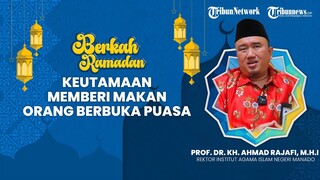 BERKAH RAMADHAN: Keutamaan Memberi Makan Orang Berbuka Puasa