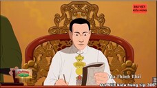 306 Đại Việt kiêu hùng - Lòng yêu nước của vua Thành Thái
