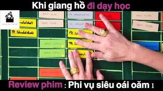 (P3) Khi giang hồ đi dạy học #ReviewPhimTinhCam