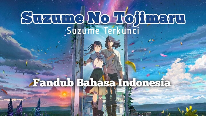 Suzume No Tojimaru (Suzume Terkunci) |Trailer Fandub Bahasa Indonesia| (Suara Nanda & Ardika)