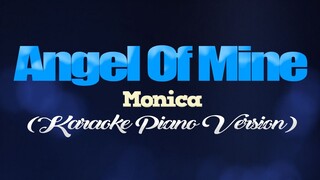 ANGEL OF MINE - Monica (KARAOKE PIANO VERSION)