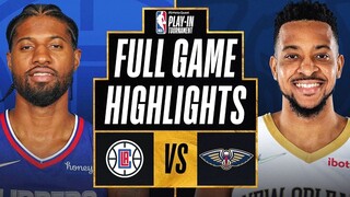 LA CLIPPERS vs NEW ORLEANS PELICANS | FULL GAME HIGHLIGHTS | 2022 NBA Play-In Tournament NBA 2K22