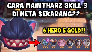 6 HERO 5 GOLD PAKE THARZ SKILL 3 DI META TERBARU MAGIC CHESS 2022 !! APAKAH BAKAL JADI KUAT?