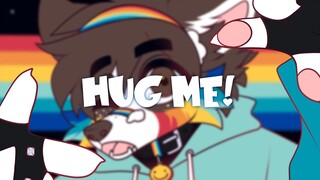 HUG ME! // animation meme