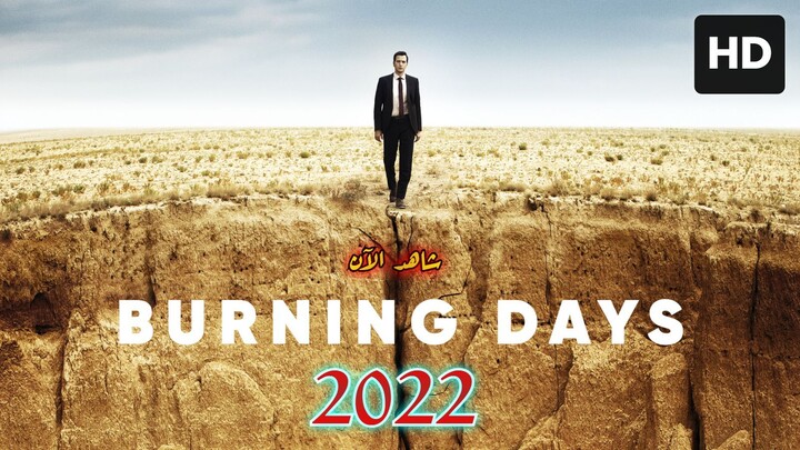 Burning Days [Arabic] 2022 مدبلجة عربية
