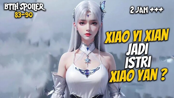 Xiao Yi Xian Jadi Istri Xiao Yan - Battle Throught The Heaven 83-90