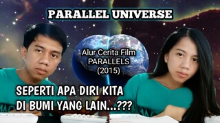 KETIKA BUMI PUNYA BANYAK VERSI..!!! || Alur Cerita Film PARALLELS (2015)