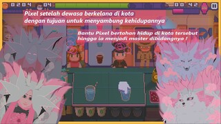 -+[Pixel cafe, bantu Pixel mewujudkan mimpi dan bertahan hidup di kota besar]+-