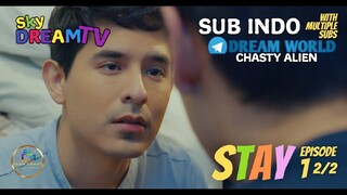 STAY THE SERIES PINOY EPISODE 1 PART 2 SUB INDO BY CASTHY ALIEN