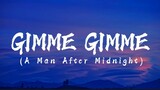 Syzz ~ Gimme Gimme Gimme (a man after midnight) (Lyrics)