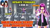 UPDATE TERBARU SAKURA VERSI 1.038.51|| MAKIN SERU!! - SAKURA SCHOOL SIMULATOR