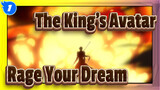 The King's Avatar|[Kompilasi semua karakter/Epik MAD]Rage Your Dream_1