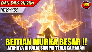 BEITIAN MURKA MENGHABISI SEMUA MUSUH KARENA AYAHNYA DI LUKAI !! - ALUR CERITA DONGHUA #DDZZ PART 45