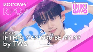 TWS - If I'm S, Can You Be My N? | SBS Inkigayo EP1232 | KOCOWA+