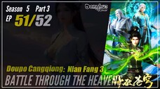 Battle Through The Heavens Season 5 Part 3 EP 51 (155) 斗破苍穹 Doupo Cangqiong BTTH | Donghua - Cc Engl