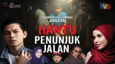 Telefilem Hantu Penunjuk Jalan 2020