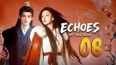 🇨🇳𝔼ℙ𝕊08 | 𝑬𝒄𝒉𝒐𝒆𝒔 𝒐𝒇 𝒕𝒉𝒆 𝑺𝒆𝒍𝒇 (𝟚𝟘𝟚𝟝)[𝔼𝕟𝕘𝕊𝕦𝕓]