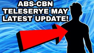 ABS-CBN TELESERYE MAY LATEST UPDATE! MAY BAGONG PASOK ANG KAPAMILYA STAR!