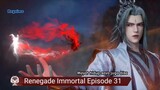 Renegade Immortal Ep 31