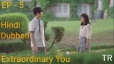 Extraordinary You Episode 5 Hindi Dubbed Korean Drama || Romance, Comedy, Fantacy || Series