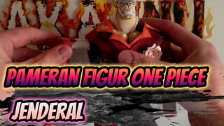 Pameran Figur One Piece - Jenderal: Sangat Nyata Sampai Kamu Bisa Menggerakan Tiap Sendi!