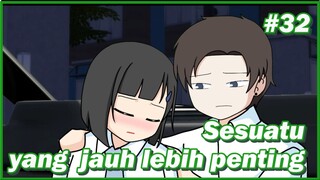 #32 Sesuatu yang lebih penting || Animasi sekolah - my existence animation